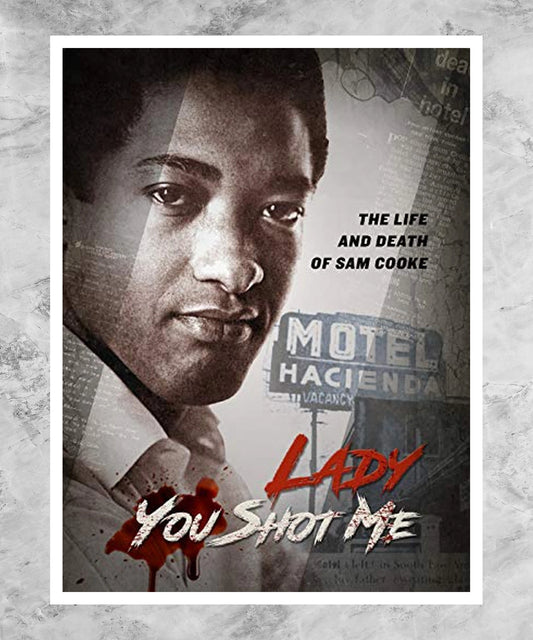 Lady You Shot Me: Life and Death of Sam Cooke Poster